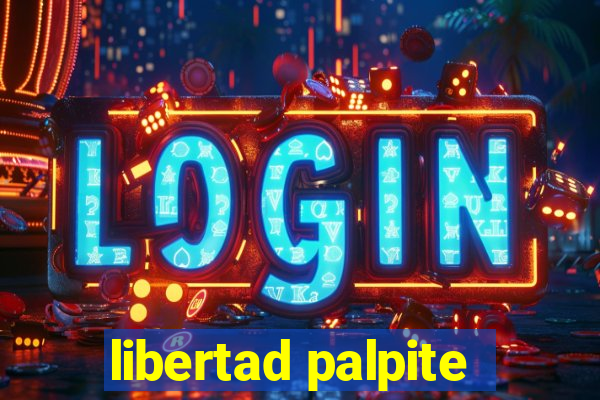 libertad palpite